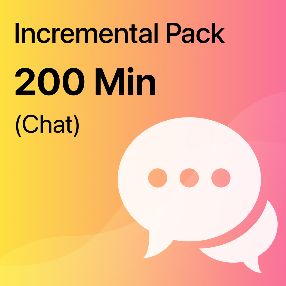 Chat Increment Pack