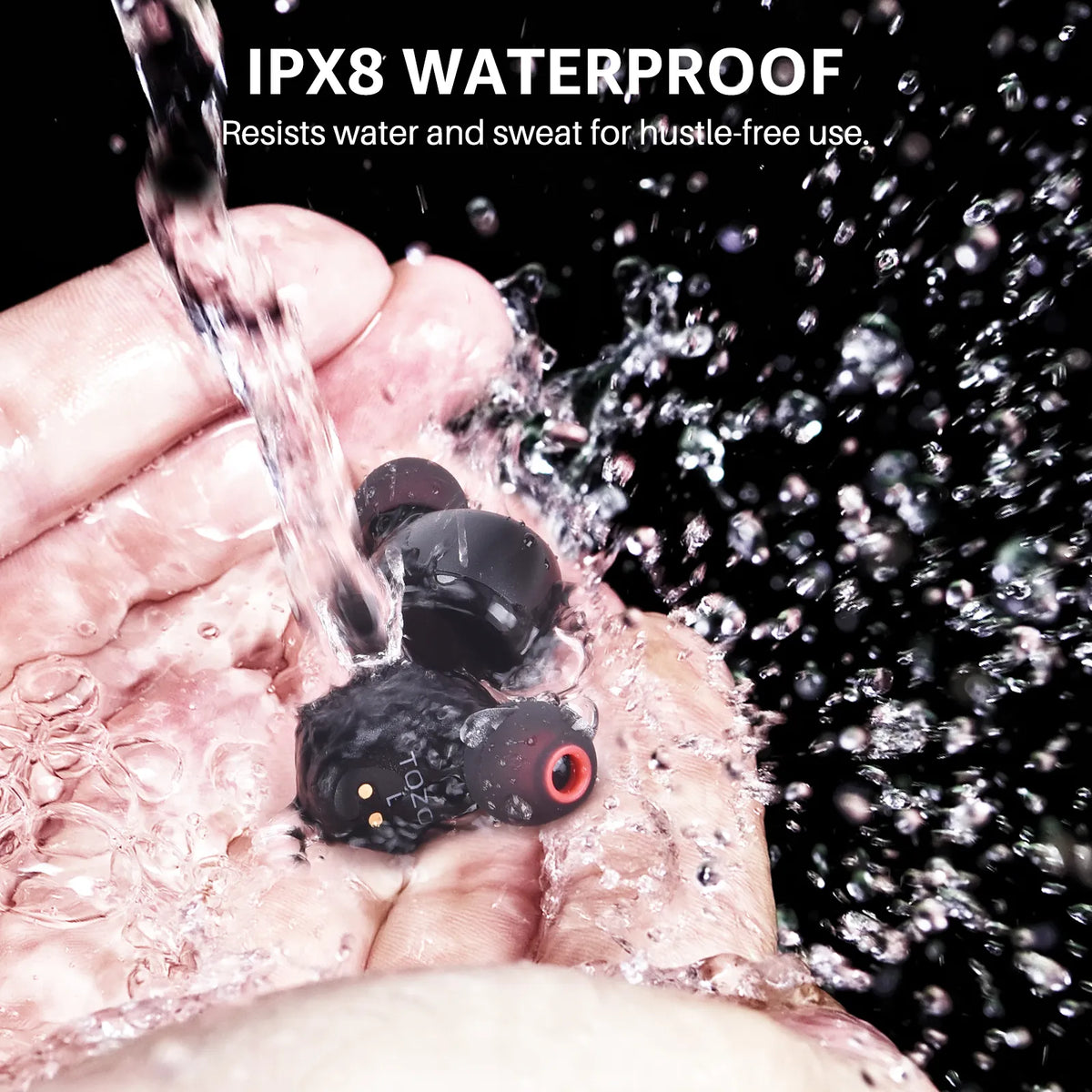 Black earbuds being rinsed under water with text indicating IPX8 waterproof rating.